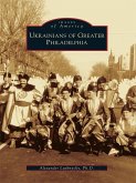 Ukrainians of Greater Philadelphia (eBook, ePUB)