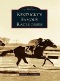 Kentucky's Famous Racehorses (eBook, ePUB)