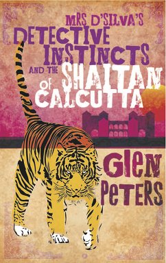 Mrs D' Silva's Detective Instincts and the Shaitan of Calcutta (eBook, ePUB) - Peters, Glen