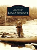 Around Dover-Foxcroft (eBook, ePUB)