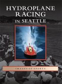 Hydroplane Racing in Seattle (eBook, ePUB)