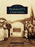 Fairmont's Cemeteries (eBook, ePUB)