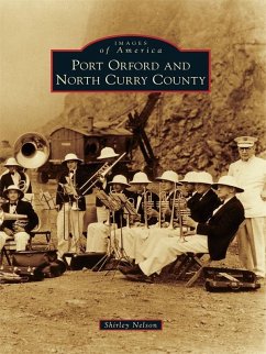 Port Orford and North Curry County (eBook, ePUB) - Nelson, Shirley