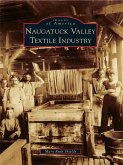 Naugatuck Valley Textile Industry (eBook, ePUB)