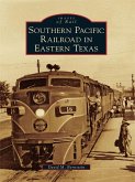 Southern Pacific Railroad in Eastern Texas (eBook, ePUB)