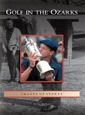 Golf in the Ozarks (eBook, ePUB)