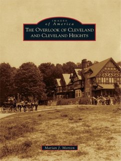 Overlook of Cleveland and Cleveland Heights (eBook, ePUB) - Morton, Marian J.