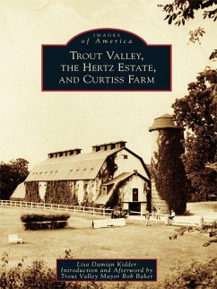 Trout Valley, the Hertz Estate, and Curtiss Farm (eBook, ePUB) - Kidder, Lisa Damian