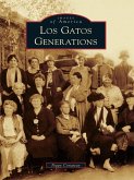 Los Gatos Generations (eBook, ePUB)