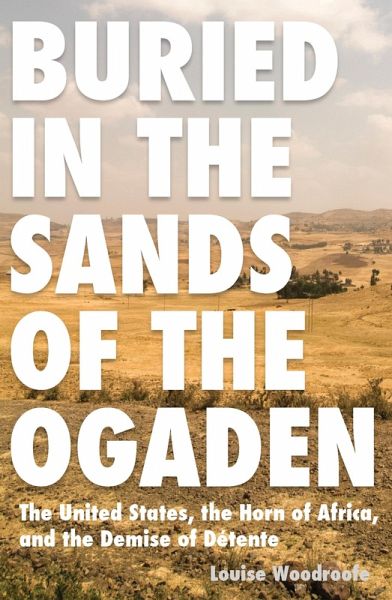Buried in the Sands of the Ogaden (eBook, PDF) Buried in the Sands of the Ogaden (eBook, PDF)