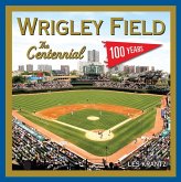 Wrigley Field: The Centennial (eBook, ePUB)