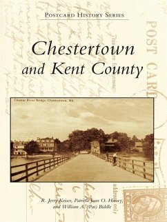 Chestertown and Kent County (eBook, ePUB) - Keiser, R. Jerry