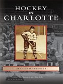 Hockey in Charlotte (eBook, ePUB)