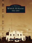 WNAX 570 Radio (eBook, ePUB)