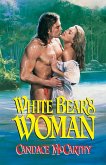 White Bear's Woman (eBook, ePUB)