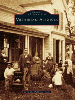 Victorian Augusta (eBook, ePUB) - Jr., Earle G. Shettleworth