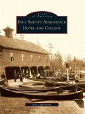 Paul Smith's Adirondack Hotel and College (eBook, ePUB)
