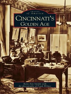 Cincinnati's Golden Age (eBook, ePUB) - Smiddy, Betty Ann