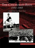Cincinnati Reds: 1950-1985 (eBook, ePUB)