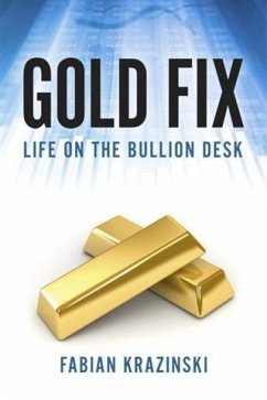 Gold Fix: Life on the Bullion Desk (eBook, ePUB) - Krazinski, Fabian