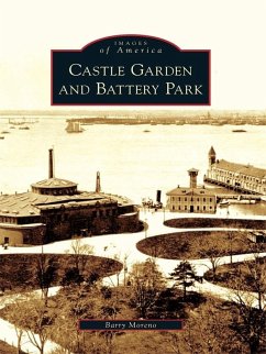 Castle Garden and Battery Park (eBook, ePUB) - Moreno, Barry