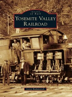 Yosemite Valley Railroad (eBook, ePUB) - Radanovich, Leroy