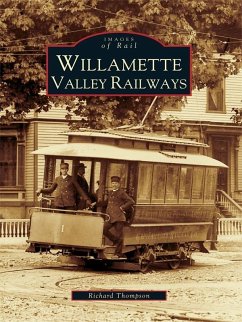 Willamette Valley Railways (eBook, ePUB) - Thompson, Richard