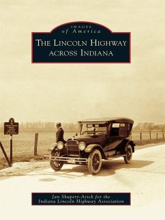 Lincoln Highway across Indiana (eBook, ePUB) - Shupert-Arick, Jan