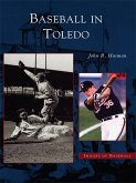 Baseball in Toledo (eBook, ePUB)