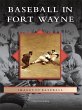 Baseball in Fort Wayne (eBook, ePUB) - Bild 1