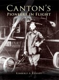 Canton's Pioneers in Flight (eBook, ePUB)