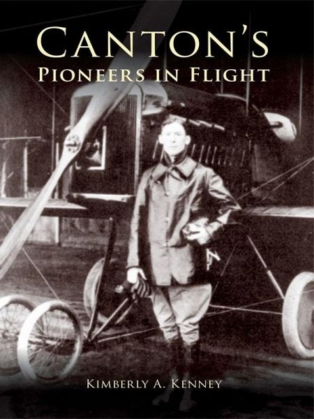 Canton's Pioneers in Flight (eBook, ePUB) Canton's Pioneers in Flight (eBook, ePUB)