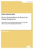 Interne Kommunikation als Element des Change Managements (eBook, PDF)