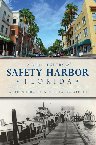 Brief History of Safety Harbor, Florida (eBook, ePUB)