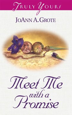 Meet Me With A Promise (eBook, ePUB) - Grote, Joann A.