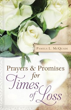 Prayers and Promises for Times of Loss (eBook, ePUB) - Mcquade, Pamela L.