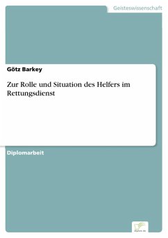 Zur Rolle und Situation des Helfers im Rettungsdienst (eBook, PDF) - Barkey, Götz