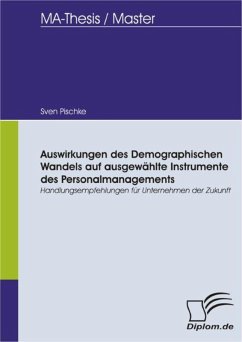 Auswirkungen des Demographischen Wandels auf ausgewählte Instrumente des Personalmanagements (eBook, PDF) - Pischke, Sven