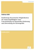 Erarbeitung theoretischer Möglichkeiten der Sanierungsfähigkeit einer Unternehmung zur finanziellen Entlastung und Abwendung der Krisengefahr (eBook, PDF)