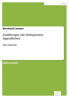 Lauftherapie mit delinquenten Jugendlichen (eBook, PDF) - Laumer, Bernhard