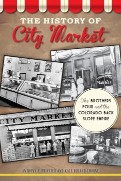 Cover History of City Market: The Brothers Four and the Colorado Back Slope Empire (eBook, ePUB)
