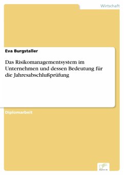 Das Risikomanagementsystem im Unternehmen und dessen Bedeutung für die Jahresabschlußprüfung (eBook, PDF) - Burgstaller, Eva