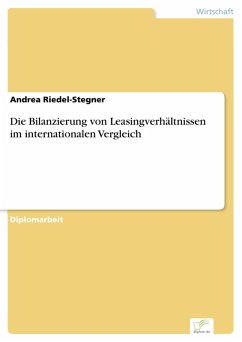 Die Bilanzierung von Leasingverhältnissen im internationalen Vergleich (eBook, PDF) - Riedel-Stegner, Andrea