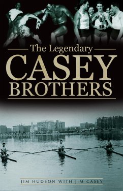 The Legendary Casey Brothers (eBook, ePUB) - Hudson, Jim; Casey, Jim