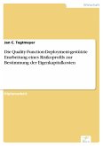 Die Quality-Function-Deployment-gestützte Erarbeitung eines Risikoprofils zur Bestimmung der Eigenkapitalkosten (eBook, PDF)