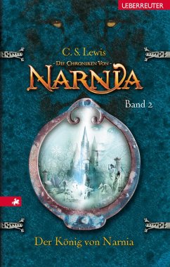 Der König von Narnia / Die Chroniken von Narnia Bd.2 (eBook, ePUB) - Lewis, C. S.