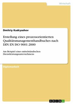 Erstellung eines prozessorientierten Qualitätsmanagementhandbuches nach DIN EN ISO 9001:2000 - Kudryashov, Dmitriy