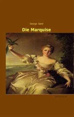 Die Marquise - Sand, George