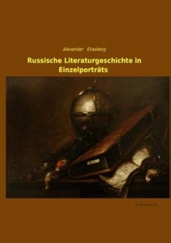 Russische Literaturgeschichte in Einzelporträts - Eliasberg, Alexander
