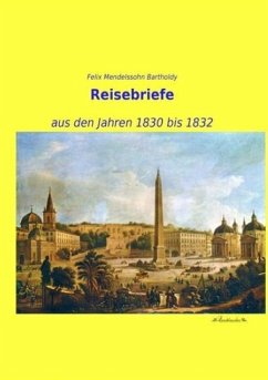 Reisebriefe - Mendelssohn Bartholdy, Felix